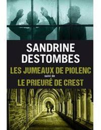 Couverture du livre Les jumeaux de Piolenc - Le prieuré de Crest - Sandrine Destombes