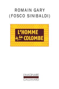 Couverture du livre L'Homme à la colombe - Romain Gary - Fosco Sinibaldi