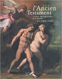 Couverture du livre L'Ancien Testament à travers 100 chefs - Regis Debray