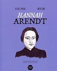 Beatrice Fontanel - Lindsay Grime - Hannah Arendt