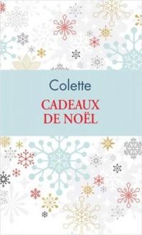 Couverture du livre Cadeaux de Noël - Sidonie Gabrielle Colette