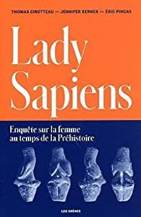 Eric Pincas - Thomas Cirotteau - Jennifer Kerner - Lady Sapiens