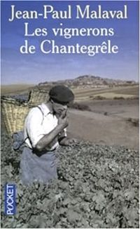 Couverture du livre Les vignerons de Chantegrêle - Jean Paul Malaval