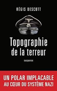 Couverture du livre Topographie de la terreur - Regis Descott