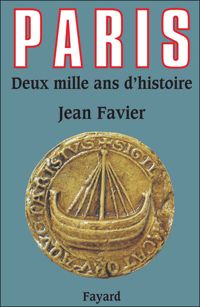 Couverture du livre Paris: Deux mille ans d'histoire - Jean Favier