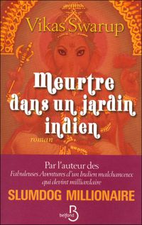 Couverture du livre Meurtre dans un jardin indien - Vikas Swarup