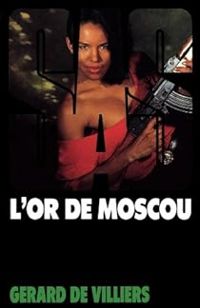 Gerard De Villiers - L'or de Moscou