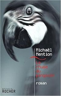 Couverture du livre Le rhume du pingouin - Michal Mention