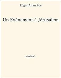 Couverture du livre Un Événement à Jérusalem - Edgar Allan Poe