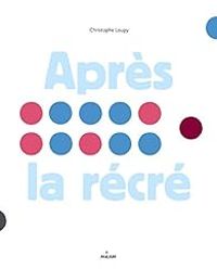 Christophe Loupy - Après la récré