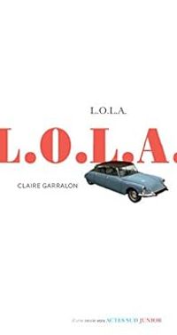 Couverture du livre L.O.L.A. - Claire Garralon