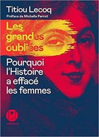 Couverture du livre Les grandes oubliées  - Titiou Lecoq