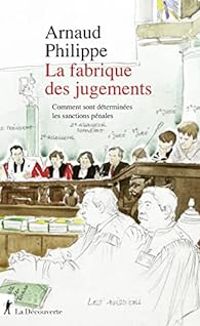 Couverture du livre La fabrique des jugements - Philippe Arnaud