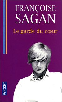 Françoise Sagan - Le garde du coeur