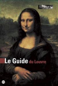 Musee Du Louvre Paris - Le guide du Louvre