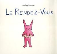 Couverture du livre Le Rendez-Vous - Audrey Poussier