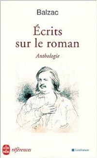 Honore De Balzac - Écrits sur le roman : Anthologie