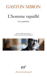 Couverture du livre L'Homme rapaillé: Les poèmes - Gaston Miron