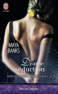 Maya Banks - Douce séduction