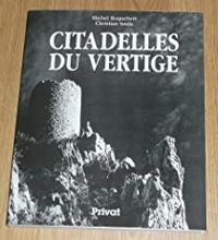 Michel Roquebert - Christian Soula - Citadelles du vertige