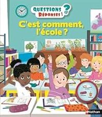 Couverture du livre C'est comment l'école ? - Jean Michel Billioud