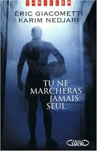 Couverture du livre Tu ne marcheras jamais seul - Ric Giacometti - Karim Nedjari