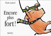 Couverture du livre Encore plus fort ! - Emile Jadoul