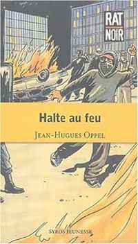 Jean Hugues Oppel - Halte au feu