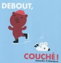 Couverture du livre Debout, couché - Vincent Bourgeau - Cedric Ramadier