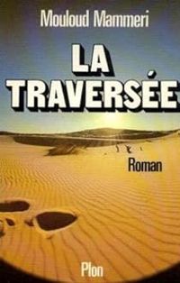 Mouloud Mammeri - La traversée