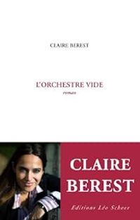 Couverture du livre L'orchestre vide - Claire Berest