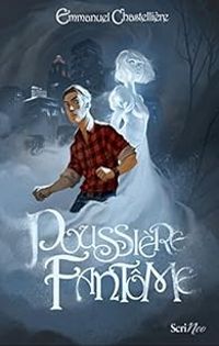 Couverture du livre Poussière fantôme - Emmanuel Chastelliere