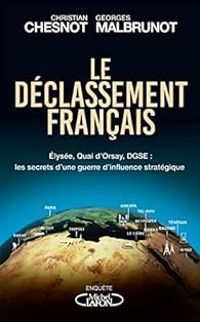 Christian Chesnot - Georges Malbrunot - Le déclassement français