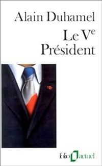 Couverture du livre Le Ve Président - Alain Duhamel