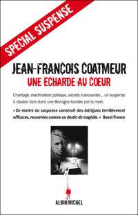 Jean-françois Coatmeur - Une écharde au coeur