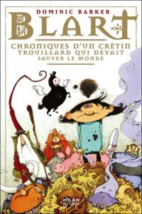 Amélie Sarn - Frédéric Pillot(Illustrations) - Chroniques d'un crétin trouillard qui devait sauver le monde