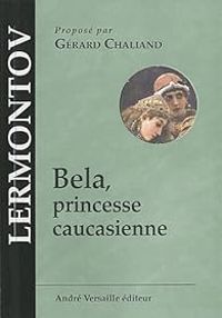 Couverture du livre Bela, princesse caucasienne - Michail Lermontov