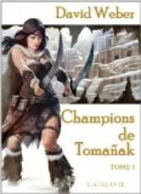 Couverture du livre Champions de Tomanak (1/2) - David Weber