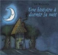 Uri Shulevitz - Une histoire à dormir la nuit