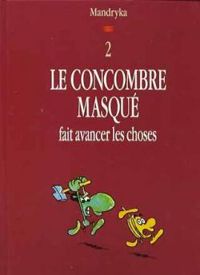 Couverture du livre Concombre masque gags n 2 - Nikita Mandryka