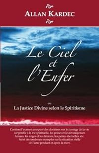 Allan Kardec - Le Ciel et l'Enfer