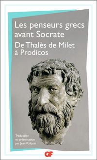 Couverture du livre Penseurs grecs avant Socrate. De Thalès de Milet à Prodicos - Jean Voilquin