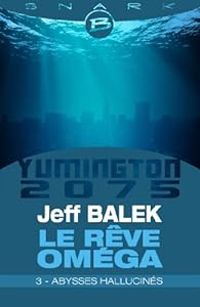 Couverture du livre Abysses hallucinés - Jeff Balek