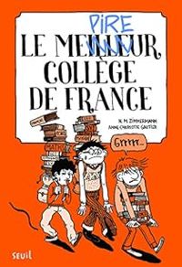 N M Zimmermann - Le pire (meilleur) collège de France