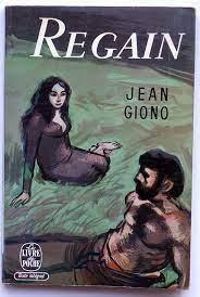 Jean Giono - Jacques Damville - Regain - Manosque des plateaux