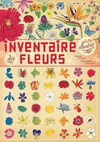 Virginie Aladjidi - Inventaire illustré des fleurs