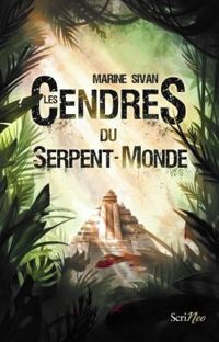 Marine Sivan - Les cendres du Serpent-Monde