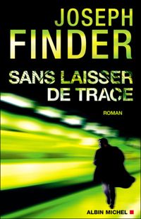 Couverture du livre Sans laisser de trace - Joseph Finder