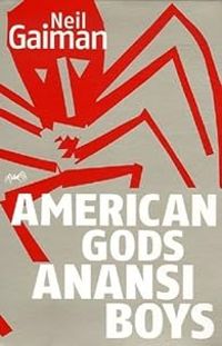 Neil Gaiman - Anansi Boys - American Gods