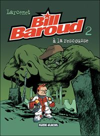 Couverture du livre Bill Baroud à la rescousse - Manu Larcenet